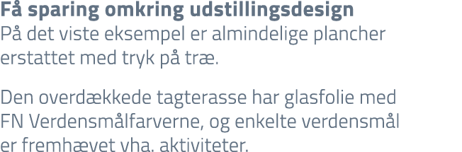 F sparing omkring udstillingsdesign P  det viste eksempel er almindelige plancher erstattet med tryk p  tr . Den ove...